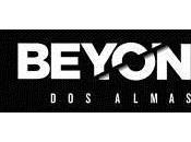Beyond almas tendrá demo disponible octubre