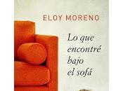 encontré bajo sofá", nuevo Eloy Moreno.