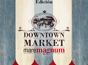 edición Downtown Market Maremagnum