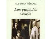 girasoles ciegos, Alberto Méndez