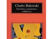 Erecciones, eyaculaciones, exhibiciones; Charles Bukowski