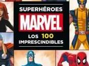 Planeta lanza libro Superhéroes Marvel. Imprescindibles