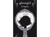 Reseñas (98): Ghostgirl. Regreso