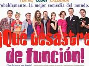 ¡Qué desastre función!