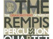 Dave Rempis Percussion Quartet Dissapointment Parsley
