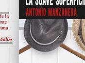 Reseña Literatura suave superficie culata, Antonio Manzanera