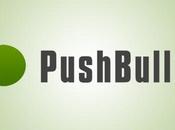 Pushbullet, envía contenidos desde hacia smartphone Android