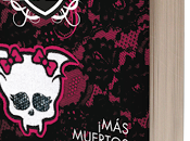 Literatura: 'Monster High. ¡Más muertos nunca!', Lisi Harrison [Monster High