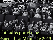 Podcast Chiflados cine: Especial mejor 2013