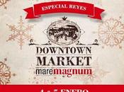 Downtown Market Maremagnum Especial Reyes Magos