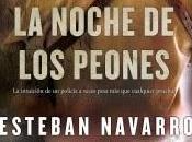 noche peones", Esteban Navarro: casualidad rompe calma guardia
