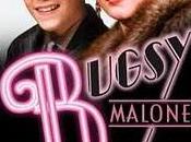 Bugsy Malone