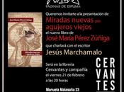 Presentación "Miradas Nuevas Agujeros Viejos", José María Pérez Zúñiga