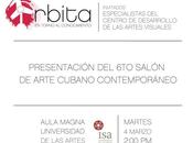 Proyecto ORBITA Universidad Artes invita Presentación Salón Arte Cubano Contempor áneo