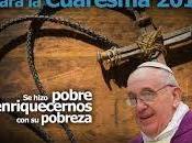 Dios revela mediante poder riqueza mundo, sino debilidad pobreza: MENSAJE PAPA PARA CUARESMA