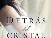 Reseña: Detrás cristal