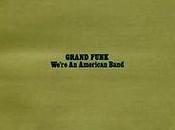 Discos: We´re american band (Grand Funk, 1973)