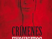 Crímenes exquisitos. Vicente Garrido Nieves Abarca