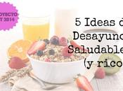 Proyecto 2014 ideas desayunos saludables