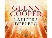 Nuevo Libro Glenn Cooper: Piedra Fuego