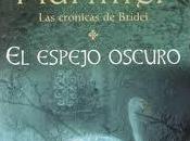 "LAS CRÓNICAS BRIDEI ESPEJO OSCURO", primero libros mágica saga