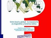 masoneria argentina america latina: entrelo local global