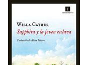Sapphira joven esclava. Willa Cather