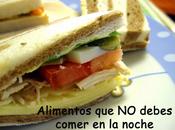 Alimentos debes comer noche