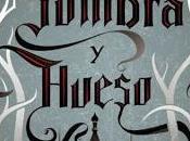 Sombra Hueso [Reseña]