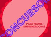 CONCURSO para mamás emprendedoras!