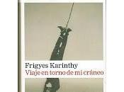 Karinthy, Frigyes Viaje torno cráneo (1936)