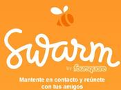 Foursquare amplia divide programas, Swarm