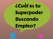 ¿Cuál superpoder buscando empleo?