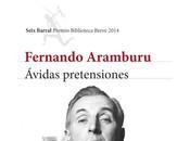 Ávidas pretensiones. Fernando Aramburu