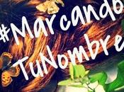 ¡CONCURSO! #MarcandoTuNombre