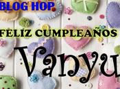 Blog Hop: ¡Felicidades Vanyu!