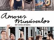 Amores Minúsculos (del cómic teatro) Iñaki Nieto
