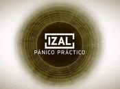 IZAL Estrenan Videoclip para "Pánico Practico"