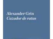 Alexander Grin. Cazador ratas