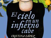 cielo infierno cabe. Cristina López Barrio