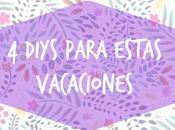 DIYs para estas vacaciones