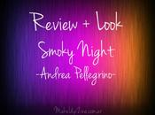 Review Look Smoky Night Andrea Pellegrino.