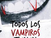 Todos vampiros tienen colmillos (Yolanda Camacho)