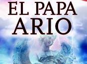 Papa Ario’ novela ágil para amantes thriller tintes conspiración