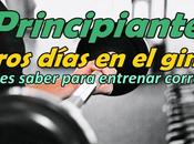 Principiantes: Primeros días gimnasio debes saber