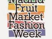 Comienza Edición Madrid Fruit Market Fashion Week Mercados Municipales