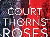 Portada Revelada: Court Thorns Roses" Sarah Maas (autora Trono Cristal)