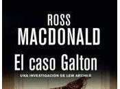 caso Galton, Ross Macdonald