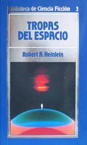 TROPAS ESPACIO, Robert Heinlein.