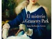 misterio Gramercy Park Anna Katherine Green